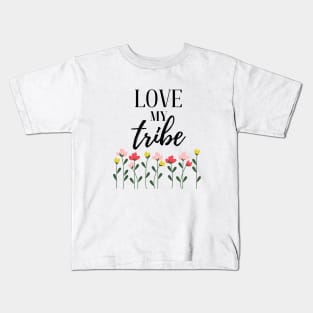 Love my Tribe Kids T-Shirt